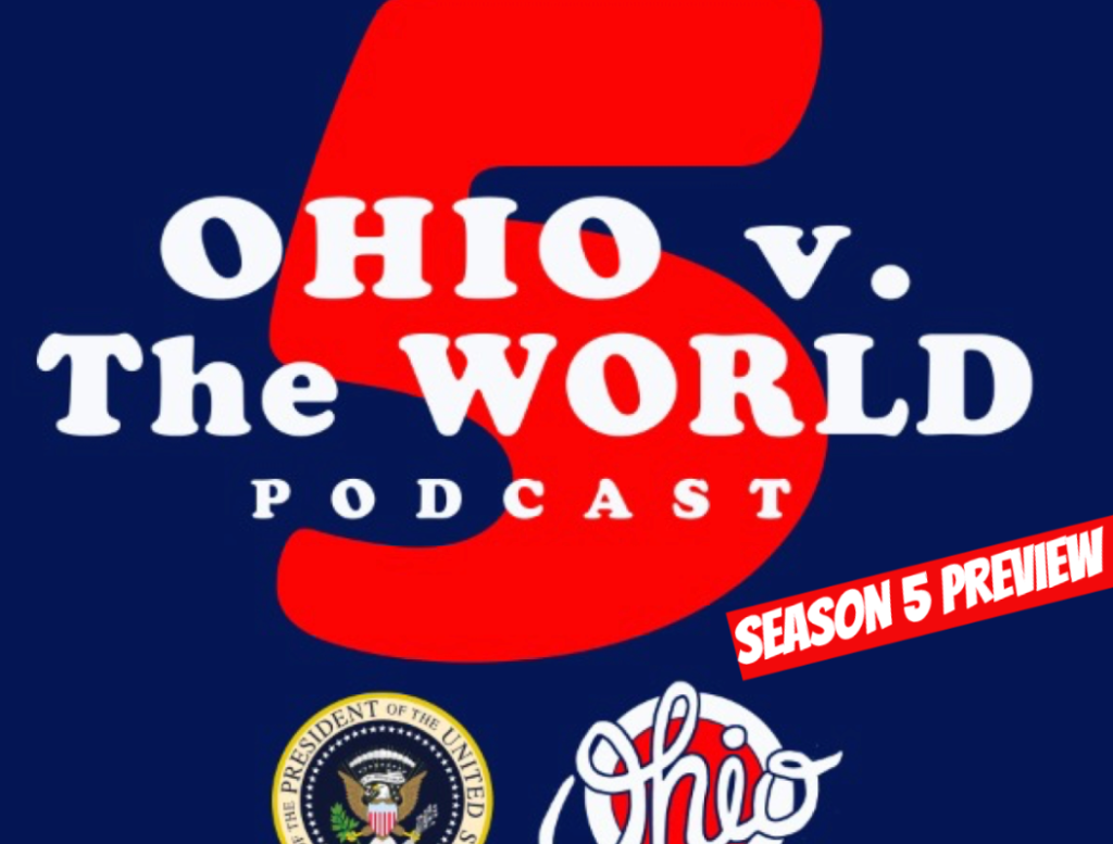 Season 5 Preview of Ohio v. the World is finally here—CLICK TO LISTEN ...